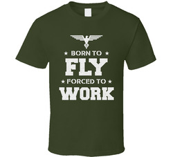 Born To Fly Forced To Work Funny Flying Flyers Drone Rc Pilot Air Force T Shirt Born To Fly Forced To Work Funny Flying Flyers Drone Rc Pilot Air Force T Shirt