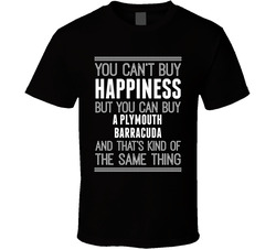 Buy A Plymouth Barracuda Happiness Car Lover T Shirt Buy A Plymouth Barracuda Happiness Car Lover T Shirt