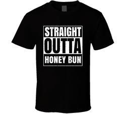 Straight Outta Honey Bun Food Compton Parody T Shirt Straight Outta Honey Bun Food Compton Parody T Shirt