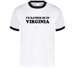 I Would Rather Be In Virginia Raising Hope Popular Tv Show T Shirt