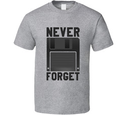 Never Forget Floppy Disk Silicon Valley Popular Tv Show T Shirt