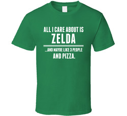 All I Care About Is Zelda Funny Name T Shirt All I Care About Is Zelda Funny Name T Shirt