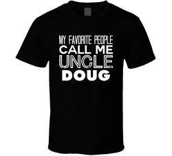 Favorite Uncle Doug Trendy Cool Name T Shirt Favorite Uncle Doug Trendy Cool Name T Shirt