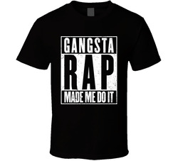 Gangsta Rap Made Me Do It Funny Hip Hop Music Worn Look T Shirt Gangsta Rap Made Me Do It Funny Hip Hop Music Worn Look T Shirt