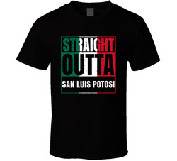 Straight Outta San Luis Potosi Mexican City Mexico Grunge Parody T Shirt