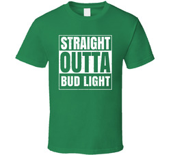 Straight Outta Bud Light St Patricks Day Beer Drinking Parody T Shirt