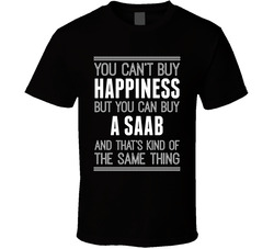 Buy A Saab Happiness Car Lover T Shirt