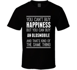 Buy An Oldsmobile Happiness Car Lover T Shirt
