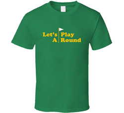 Lets Play A Round Funny Cougar Town Popular Tv Show T Shirt