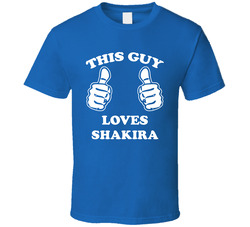 This Guy Loves Shakira Name T Shirt
