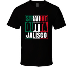 Straight Outta Jalisco Mexican City Mexico Grunge Parody T Shirt