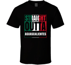 Straight Outta Aguascalientes Mexican City Mexico Grunge Parody T Shirt