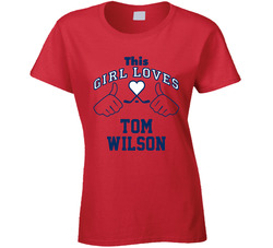 This Girl Loves Tom Wilson Washington Hockey Fan Sports Ladies T Shirt