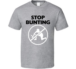 Funny Stop Bunting Baseball T Shirt
