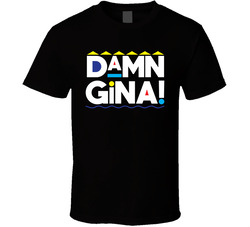 Damn Gina Funny Martin Lawrence Tv Show T Shirt Damn Gina Funny Martin Lawrence Tv Show T Shirt