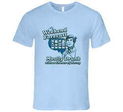 Weekend Forecast Mostly Drunk Funny The Hangover Popular Movie T Shirt