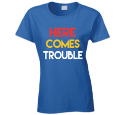 Here Comes Trouble Fun He Is Just Not That Into You Movie Ladies T Shirt Here Comes Trouble Fun He Is Just Not That Into You Movie Ladies T Shirt