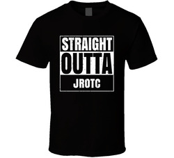 Straight Outta Jrotc School Subject Learning Parody T Shirt Straight Outta Jrotc School Subject Learning Parody T Shirt