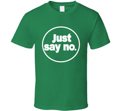 Just Say No The Goldbergs Fun Popular Tv Show T Shirt Just Say No The Goldbergs Fun Popular Tv Show T Shirt