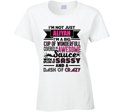 Not Just Aliyah Wonderful Awesome Custom Name Mothers Day Ladies T Shirt Not Just Aliyah Wonderful Awesome Custom Name Mothers Day Ladies T Shirt