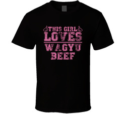 This Girl Loves Wagyu Beef Funny Food Fan T Shirt