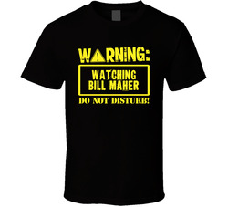 Watching Bill Maher Do Not Disturb Funny Stand Up Comedian T Shirt