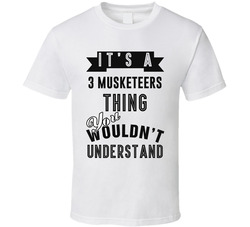 Its A 3 Musketeers Thing Wouldnt Understand Cool Retro Foodie T Shirt Its A 3 Musketeers Thing Wouldnt Understand Cool Retro Foodie T Shirt