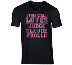 This Girl Loves Judge Claude Frollo The Hunchback Of Notre Dame Cartoon Character T Shirt