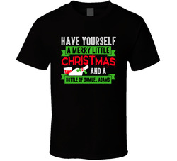 Have Yourself Merry Christmas And Bottle Of Samuel Adams Beer Party Gift T Shirt Have Yourself Merry Christmas And Bottle Of Samuel Adams Beer Party Gift T Shirt