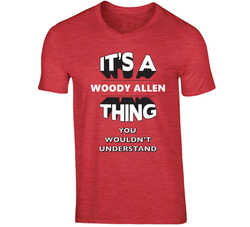 Woody Allen Funny Comedian Comedy It's A Thing You Wouldn't Understand 3d Version T Shirt Woody Allen Funny Comedian Comedy It's A Thing You Wouldn't Understand 3d Version T Shirt