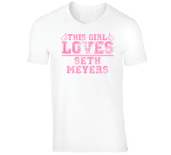 Seth Meyers Funny Comedian Comedy This Girl Loves Pink T Shirt Seth Meyers Funny Comedian Comedy This Girl Loves Pink T Shirt