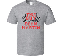 This Guy Loves Dean Martin Comedian Comedy Worn Look Cool Fan T Shirt This Guy Loves Dean Martin Comedian Comedy Worn Look Cool Fan T Shirt