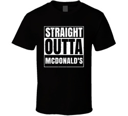 Straight Outta Mcdonald's Restaurant Fast Food Chain Eatery Compton Parody T Shirt