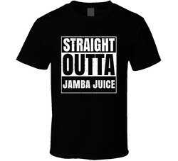 Straight Outta Jamba Juice Restaurant Fast Food Chain Eatery Compton Parody T Shirt Straight Outta Jamba Juice Restaurant Fast Food Chain Eatery Compton Parody T Shirt