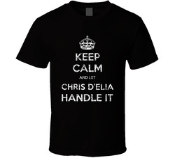 Keep Calm And Let Chris D'elia Handle It Comedian Comedy Worn Look Cool Fan T Shirt