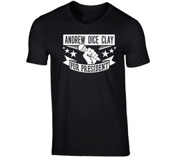 Andrew Dice Clay For President Comedian Stand Up Funny Comedy T Shirt