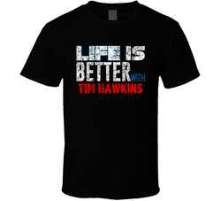 Life Is Better With Tim Hawkins Comedian Comedy Worn Look Cool Fan T Shirt