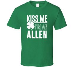 Allen Kiss Me Im Irish Parody Custom Last Name St Patricks Day T Shirt