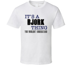 Bjork Thing You Wouldn't Understand Essential Family T Shirt Bjork Thing You Wouldn't Understand Essential Family T Shirt