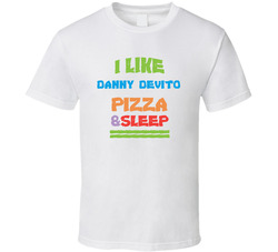 I Like Danny Devito Pizza Sleep Funny Comedy Stand Up Comedian T Shirt I Like Danny Devito Pizza Sleep Funny Comedy Stand Up Comedian T Shirt