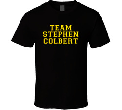 Team Stephen Colbert Love Adore Fan Stand Up Comedian Comedy Support T Shirt