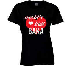World's Best Baka Croatian Grandmother Ladies T Shirt