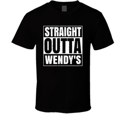 Straight Outta Wendy's Restaurant Fast Food Chain Eatery Compton Parody T Shirt