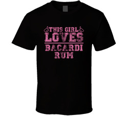 This Girl Loves Bacardi Rum Funny Food Fan T Shirt