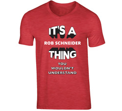 Rob Schneider Funny Comedian Comedy It's A Thing You Wouldn't Understand 3d Version T Shirt