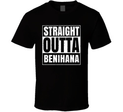 Straight Outta Benihana Restaurant Fast Food Chain Eatery Compton Parody T Shirt Straight Outta Benihana Restaurant Fast Food Chain Eatery Compton Parody T Shirt