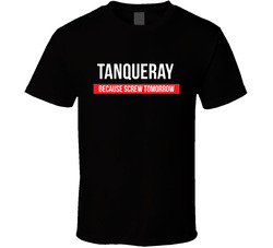 Tanqueray Because Screw Tomorrow Drinking Cool Party T Shirt Tanqueray Because Screw Tomorrow Drinking Cool Party T Shirt