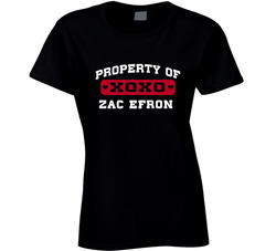 Zac Efron Property Of I Love Ladies T Shirt Zac Efron Property Of I Love Ladies T Shirt