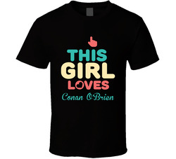 This Girl Loves Conan O'brien Thumbs Love Fan Stand Up Comedian T Shirt