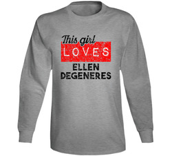 This Girl Loves Ellen Degeneres Red Love Comedian Comedy Fan Worn Look Cool Long Sleeve T Shirt This Girl Loves Ellen Degeneres Red Love Comedian Comedy Fan Worn Look Cool Long Sleeve T Shirt